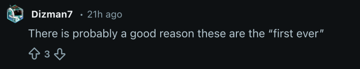 “There is probably a good reason these are the ‘first ever’”