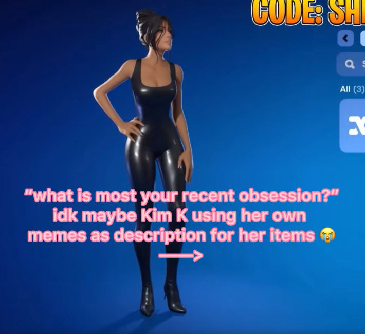 Screenshot of the Fortnite skins page showing Kim K in her black latex outfit. Text overlay in bubblegum pink reads, "'what is [your most] recent obsession?' idk maybe Kim K using her own memes as description for her items"