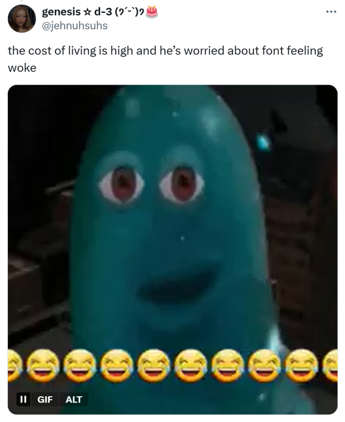 Tweet that reads, "the cost of living is high and he’s worried about font feeling woke"