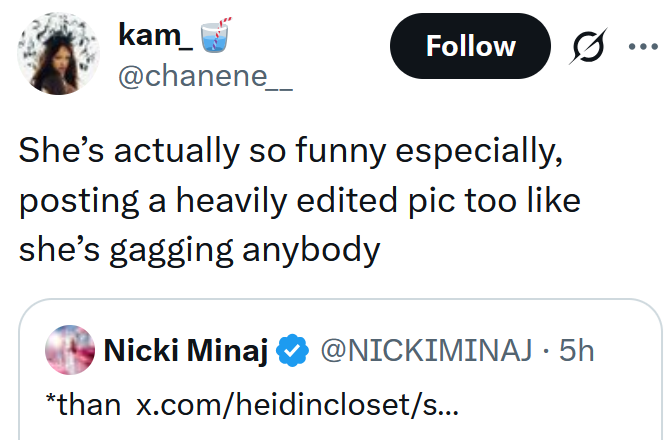 Tweet reading "She’s actually so funny especially, posting a heavily edited pic too like she’s gagging anybody"