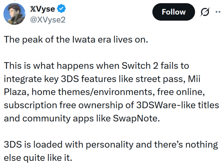 Tweet reading "The peak of the Iwata era lives on. This is what happens when Switch 2 fails to integrate key 3DS features like street pass, Mii Plaza, home themes/environments, free online, subscription free ownership of 3DSWare-like titles and community apps like SwapNote. 3DS is loaded with personality and there’s nothing else quite like it."