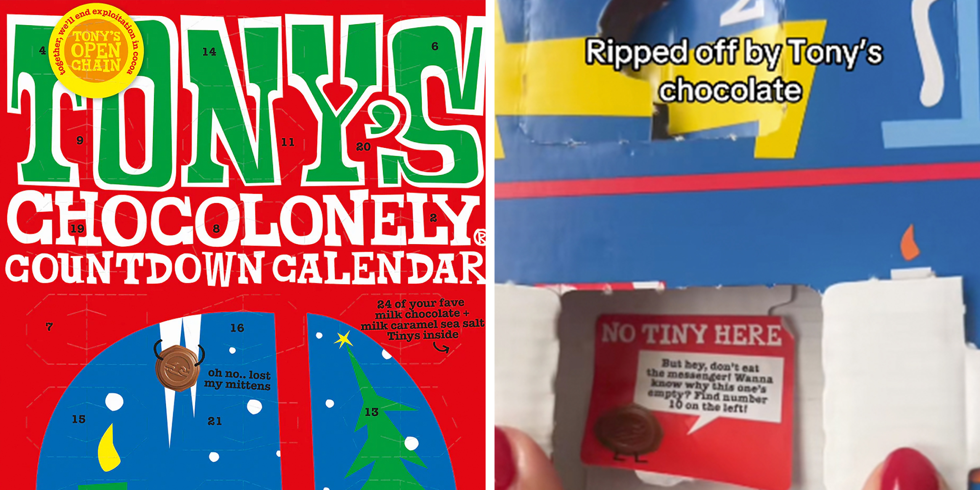 Left: Tony's Chocolonely advent calendar. Right: Woman's finger holding day 10 of Tony's Chocolonely advent calendar open to reveal a message reading, "No tiny here." Text overlay reads, "Ripped off by Tony's chocolate."