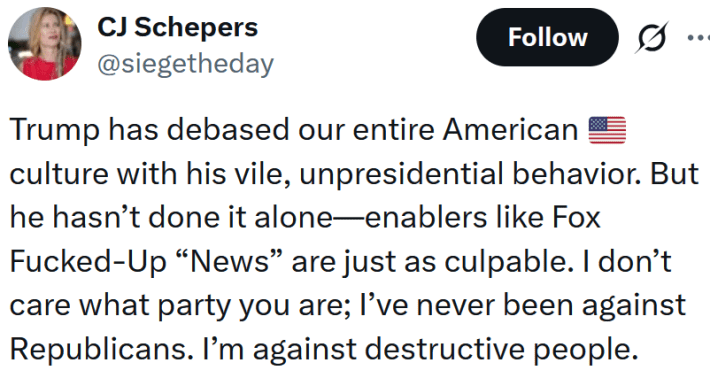 Tweet reading "Trump has debased our entire American culture with his vile, unpresidential behavior. But he hasn’t done it alone—enablers like Fox Fucked-Up “News” are just as culpable. I don’t care what party you are; I’ve never been against Republicans. I’m against destructive people.