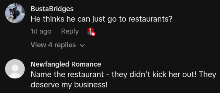 TikTok comments including one reading "He thinks he can just go to restaurants?"