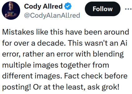Leitura de tweets "Erros como esse existem há mais de uma década. Este não foi um erro de IA, mas sim um erro ao misturar várias imagens de imagens diferentes. Verifique os fatos antes de postar! Ou pelo menos pergunte ao grok!"