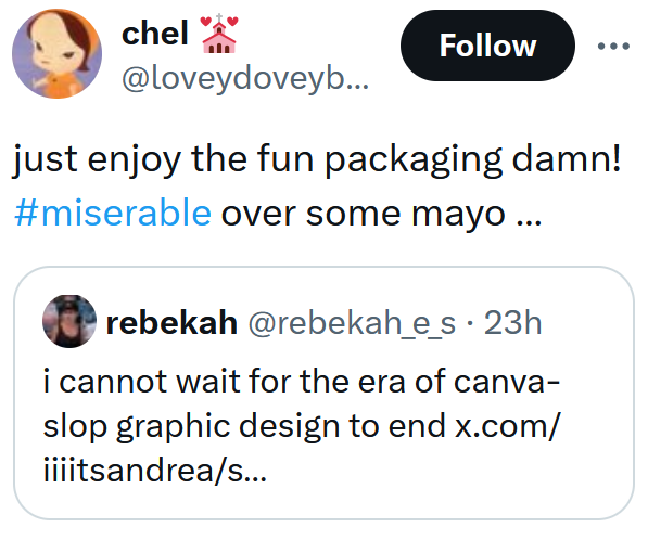 Tweet reading "just enjoy the fun packaging damn! #miserable over some mayo …"