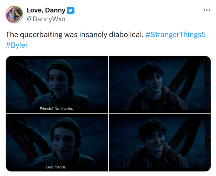 Tweet that reads, "The queerbaiting was insanely diabolical. #StrangerThings5 #Byler" with screencaps from Stranger Things.