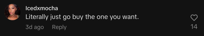 “Literally just go buy the one you want.”