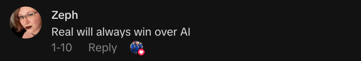“Real will always win over AI”