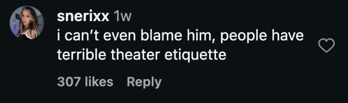 “i can’t even blame him, people have terrible theater etiquette”