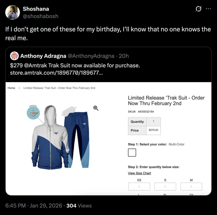X user @shoshabosh reposted a screenshot of the ‘Trak Suit’s order screen from Amtrak’s online shop. She warned, “If I don’t get one of these for my birthday, I’ll know that no one knows the real me.”