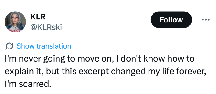 Tweet that reads, "I'm never going to move on, I don't know how to explain it, but this excerpt changed my life forever, I'm scarred."