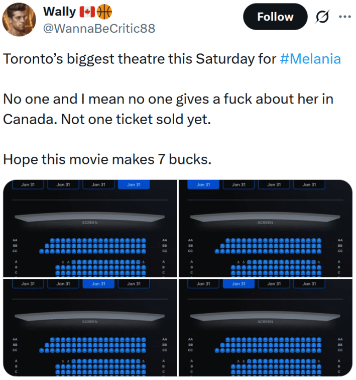 Tweet reading "Toronto’s biggest theatre this Saturday for #Melania No one and I mean no one gives a fuck about her in Canada. Not one ticket sold yet. Hope this movie makes 7 bucks."
