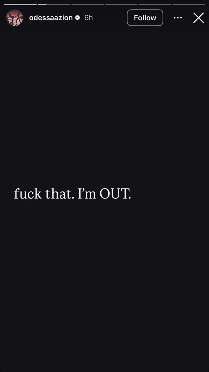 Instagram Story from Odessa A'zion that reads, "f*ck that. I'm OUT."