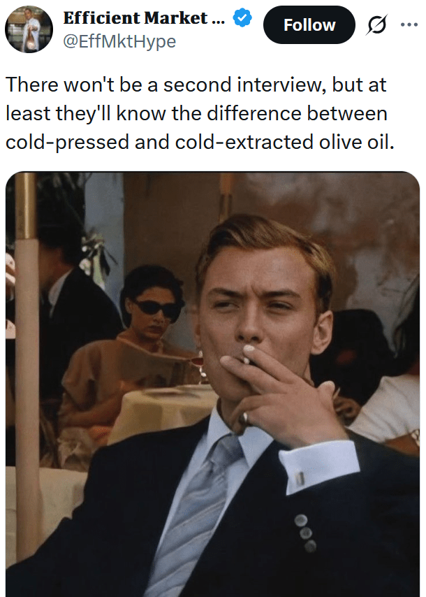 Tweet reading "There won't be a second interview, but at least they'll know the difference between cold-pressed and cold-extracted olive oil."