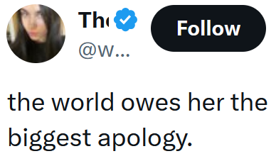 Tweet reading "the world owes her the biggest apology."