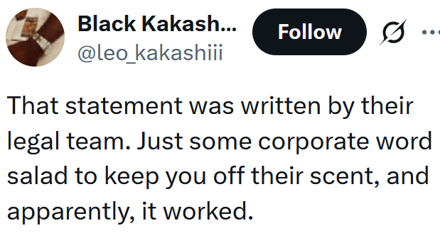Tweet reading "That statement was written by their legal team. Just some corporate word salad to keep you off their scent, and apparently, it worked."