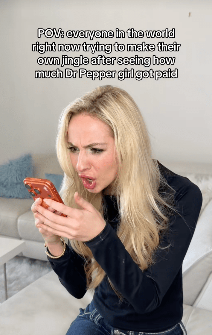 @nataliireynoldss/TikTok, POV everyone in the world right now trying to make their own jingle after seeing how much Dr. Pepper girl got paid