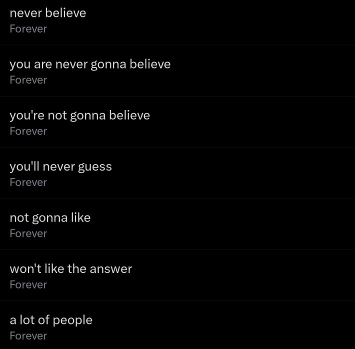 X trend list with phrases like "you are never gonna believe" and "won't like the answer."