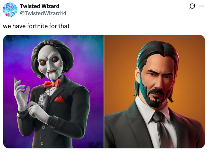 we have fortnite for that