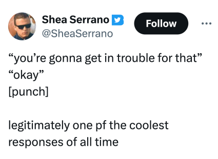Tweet que diz, "'você vai ter problemas por causa disso''ok' (soco)legitimamente uma das respostas mais legais de todos os tempos"