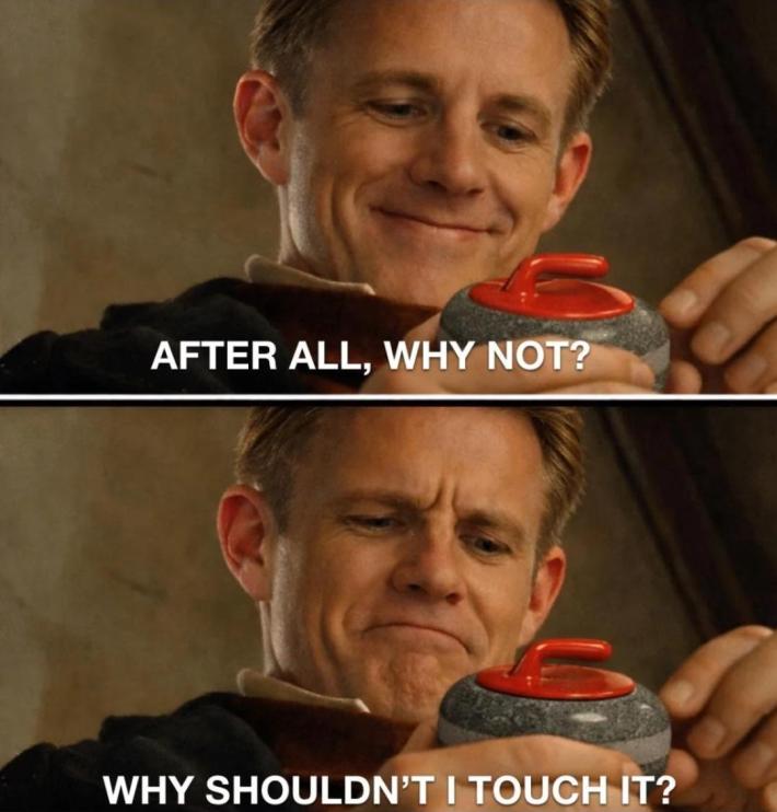 The Bilbo Baggins "why shouldn't I keep it" meme but it's Marc Kennedy with a curling stone.