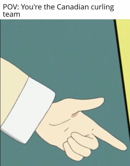 Um dedo apontando com uma legenda lendo "POV: Você é o time canadense de curling."