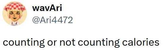 Tweet reading "counting or not counting calories"