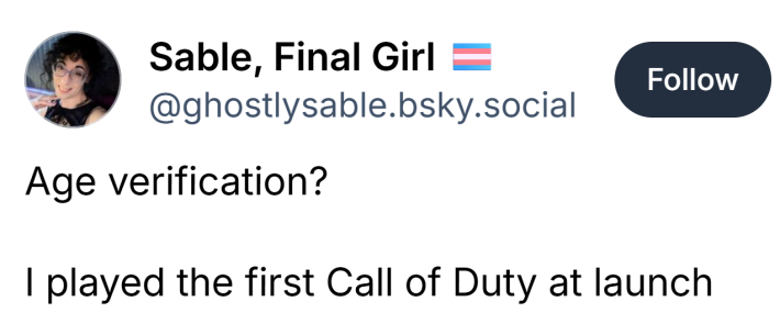 BlueSky post that reads, "Age verification?I played the first Call of Duty at launch"