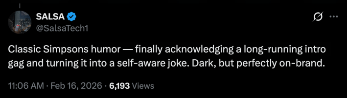 @SalsaTech1 commented, “Classic Simpsons humor — finally acknowledging a long-running intro gag and turning it into a self-aware joke. Dark, but perfectly on-brand.”