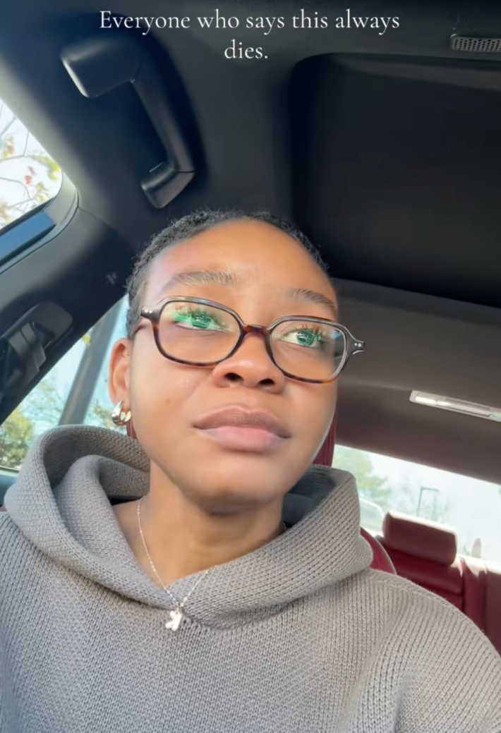 @kirstierobbb/TikTok "Everyone who says this always dies."