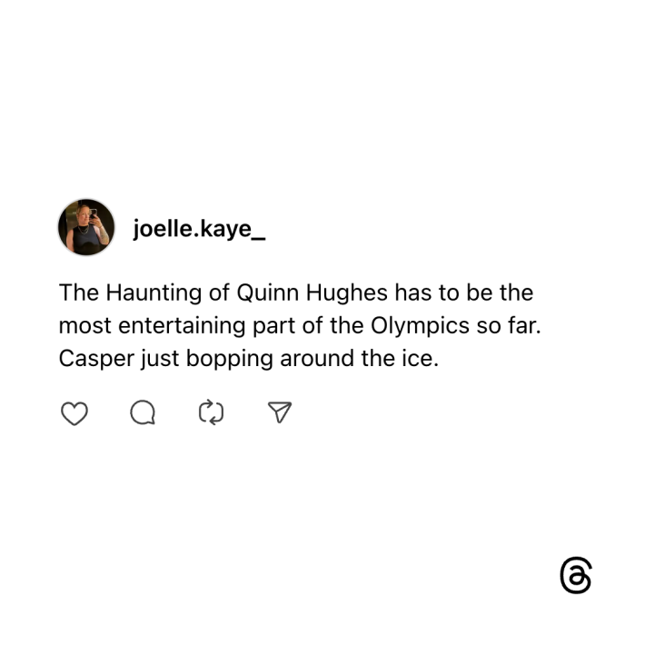 Threads post that reads, "The Haunting of Quinn Hughes has to be the most entertaining part of the Olympics so far. Casper just bopping around the ice."