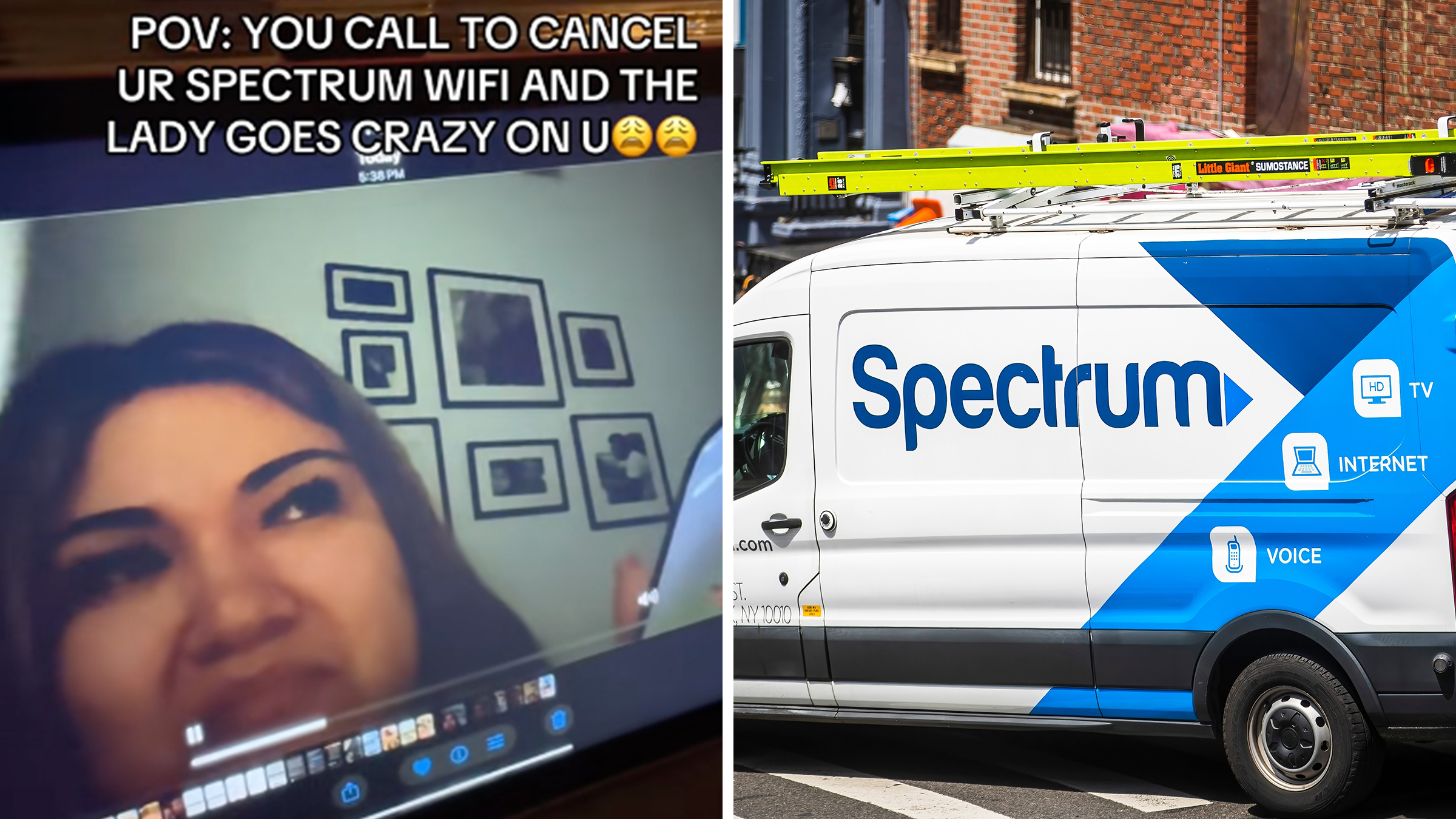 Left: Photo of a woman holding a phone on a computer screen, speaking into it, text overlay reads, "POV: You call to cancel your Spectrum wifi and the lady goes crazy on you." Right: Spectrum van.