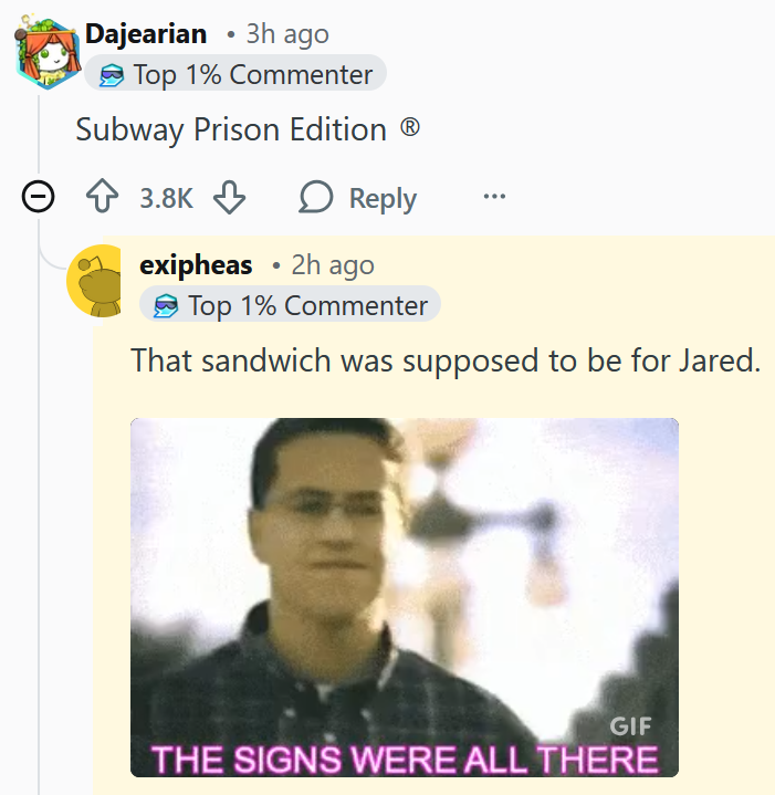 Reddit comments reading "Subway Prison Edition ®" and "That sandwich was supposed to be for Jared."