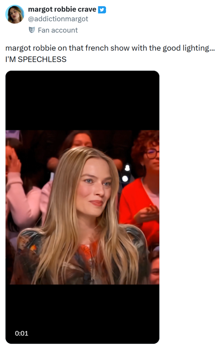 Tweet that reads, "margot robbie on that french show with the good lighting... I'M SPEECHLESS"