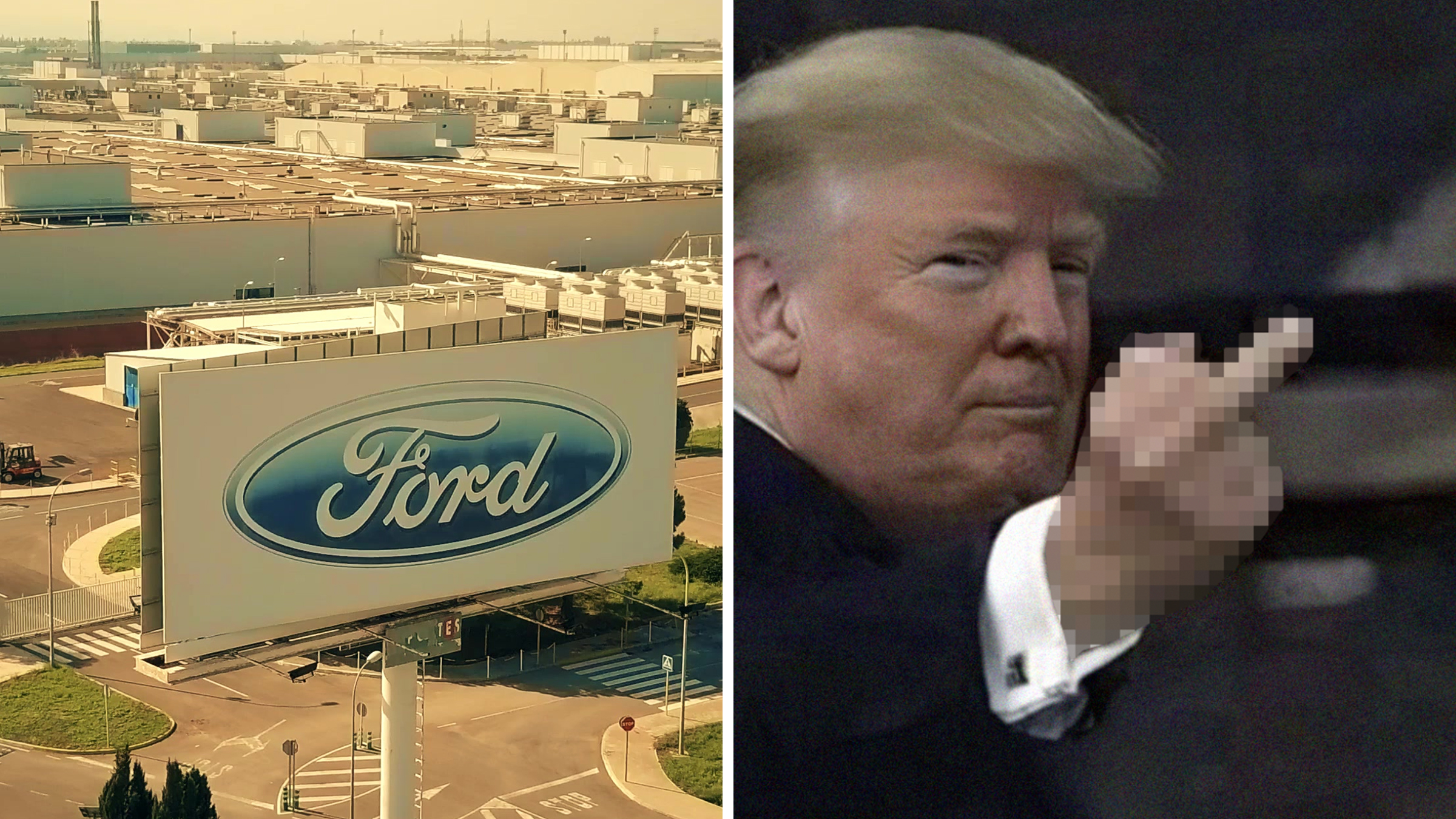 Left: Aerial shot of a modern Ford factory in a sepia tone. Right: President Donald Trump with a middle finger lifted, his hand blurred out.