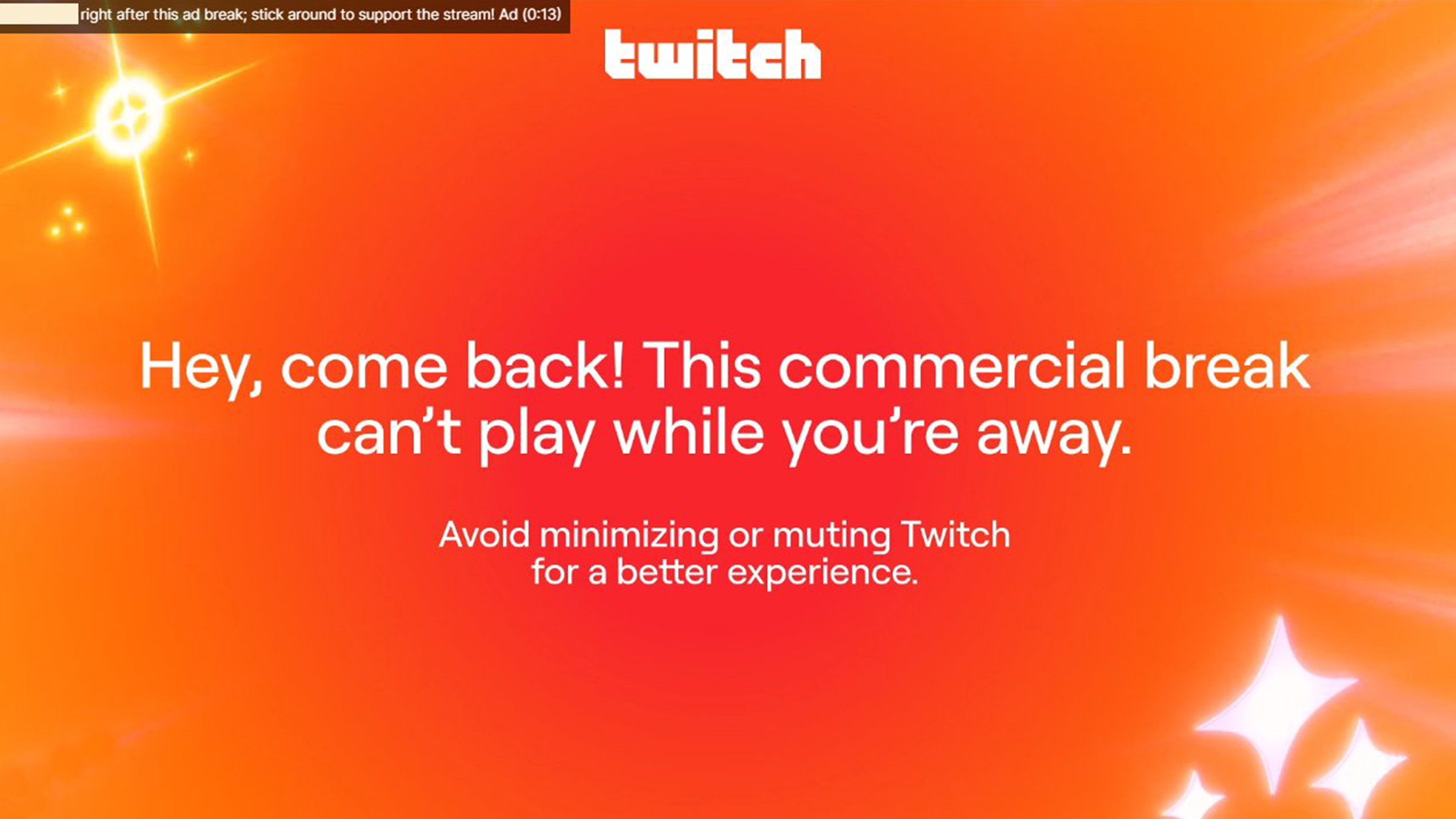 Twitch screenshot saying 'hey come back! this commerical cant play while you're away"
