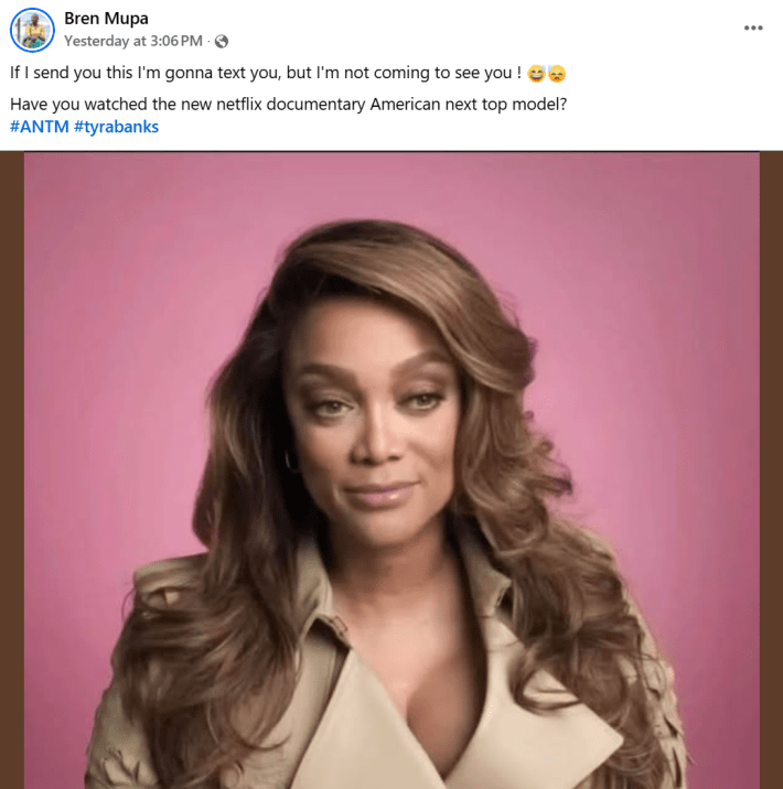 Social media post with the Tyra Banks no accountability meme that reads, "If I send you this I'm gonna text you, but I'm not coming to see you ! 😅😓"