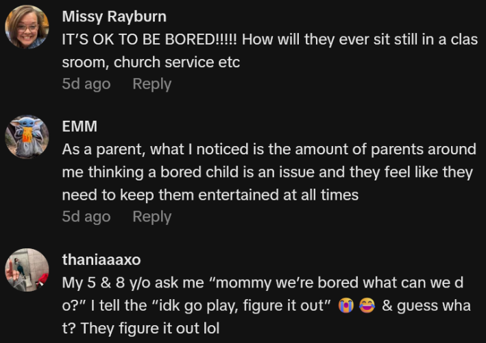 TikTok comments including one reading "IT’S OK TO BE BORED!!!!! How will they ever sit still in a classroom, church service etc"