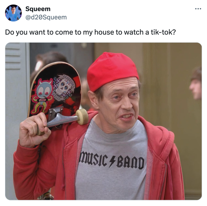 Tweet that reads, "Do you want to come to my house to watch a tik-tok?" with the Steve Buscemi "how do you do, fellow kids?" meme.