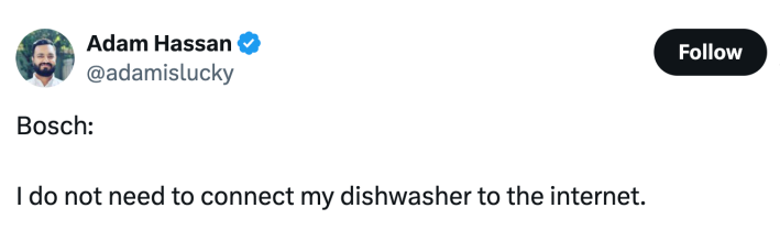 Bosch:I do not need to connect my dishwasher to the internet.