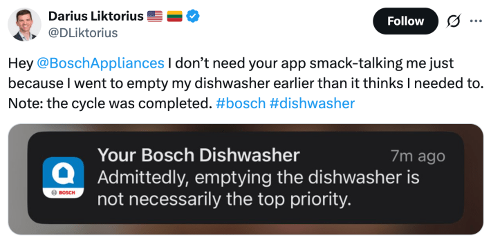 I don’t need your app smack-talking me just because I went to empty my dishwasher earlier than it thinks I needed to. Note: the cycle was complete