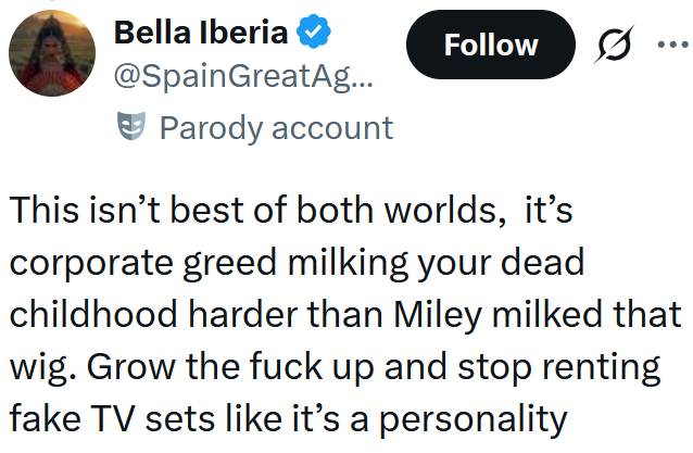 Tweet reading "This isn’t best of both worlds, it’s corporate greed milking your dead childhood harder than Miley milked that wig. Grow the fuck up and stop renting fake TV sets like it’s a personality"