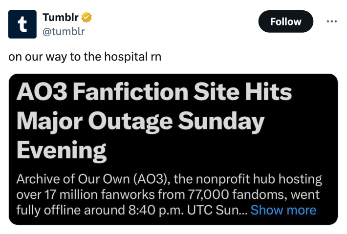 Tweet from Tumblr that reads, "on our way to the hospital rn" with a screenshot of a notice that AO3 hit a major outage on Sunday.