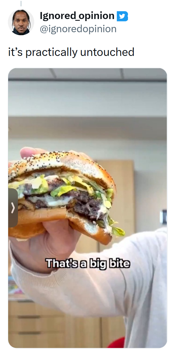 Tweet that reads, "it's practically untouched." with a screenshot of a small bite of a McDonald's burger being held up. Text overlay reads, "That's a big bite."