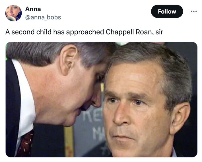 Tweet that reads, "A second child has approached Chappell Roan, sir" with the photo of President Bush finding out about 9/11.