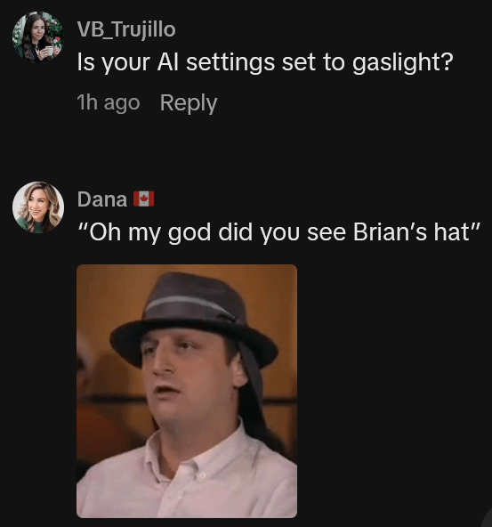 TikTok comments including one reading "Is your AI settings set to gaslight?"