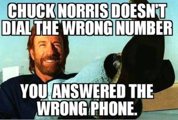 Meme de Chuck Norris sobre discar o número errado.