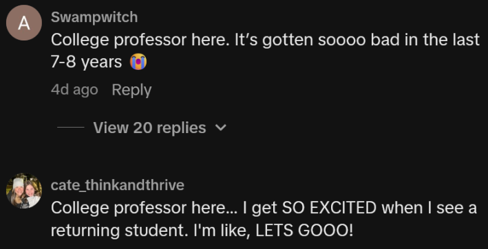 TikTok comments including one reading "College professor here. It’s gotten soooo bad in the last 7-8 years"