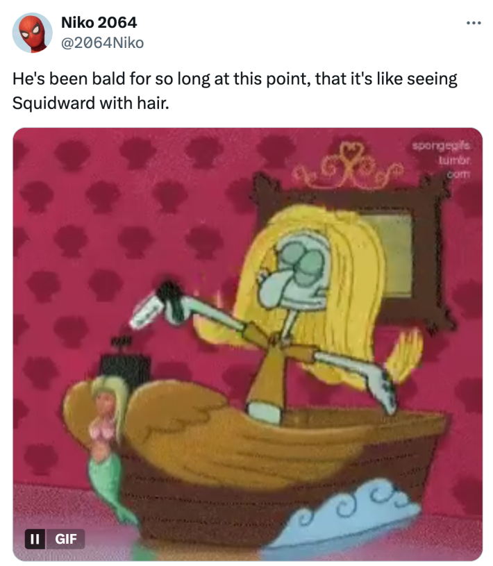 Tweet that reads, "He's been bald for so long at this point, that it's like seeing Squidward with hair." with an image of Squidward letting down his long blonde hair from his Krusty Krab hat.